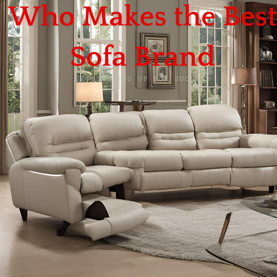 Who Makes the Best Sofa Brand